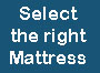 Select the right Mattress